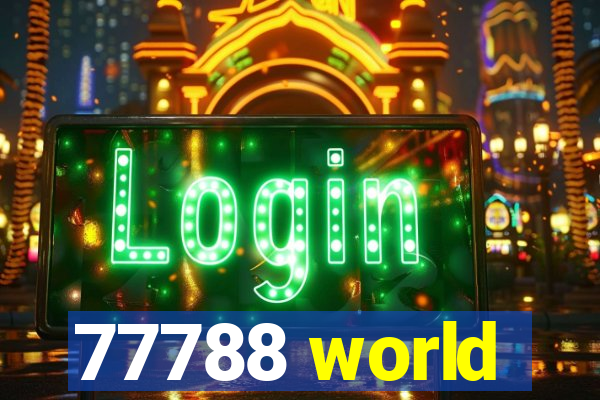 77788 world
